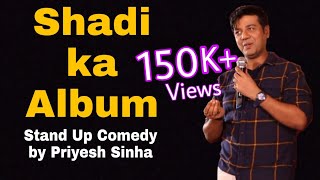 Mere Shadi Ka Video | Stand Up Comedy By Priyesh Sinha | Stand Up Comedy Videos