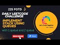 Implement Stack using Queues | Stack and Queues |Daily Leetcode Challenge | Leetcode 225 | Easy