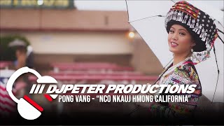 Pong Vang - Nco Nkauj Hmong California | DJPETER // REMIX // CHILL | 🎵