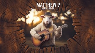 Matthew 9: 18 - 31  Acoustic Scripture Song