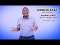 MBONA SASA - Mtunzi: Mwita Isack - Artist: Norbert Ft. Pro studios choir