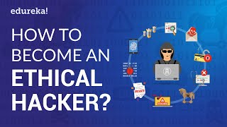 How to Become an Ethical Hacker? | Ethical Hacking Career | Ethical Hacker Salary | Edureka