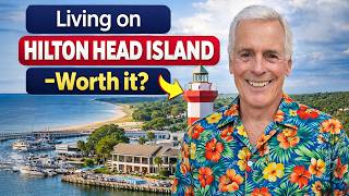 Living on Hilton Head Island: Is It Worth It? (Honest Pros & Cons for Retirees & Snowbirds 2026)