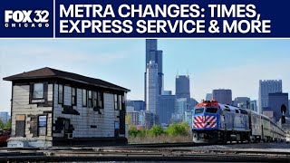 Metra changes coming: What you need to know | ChicagoLIVE