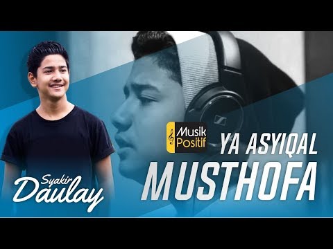 Syakir Daulay Ya Asyiqal Musthofa
