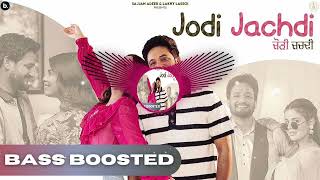 Jodi Jachdi Bass Boosted Sajjan Adeeb | Geet Goraaya | #newsong | New Punjabi Song 2024