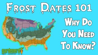 Frost Dates 101 - What Are They & Why Do you Need To Know Them?