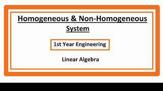 HOMOGENEOUS AND NON-HOMOGENEOUS SYSTEM