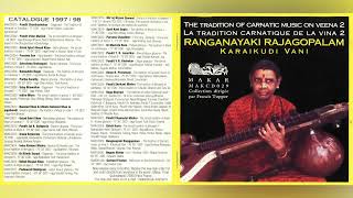 Ranganayaki Rajagopalam Tradition Of Carnatic Music On Veena 2: Karaikudi Vani | Makar MAKCD029 1997