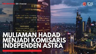 Muliaman Hadad Menjadi Komisaris Independen Astra | IDX CHANNEL