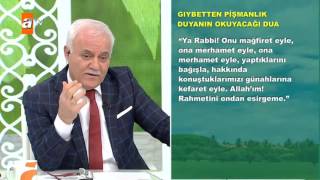 Gıybetten pişmanlık duyanın okuyacağı dua - Nihat Hatipoğlu ile Kuran ve Sünnet 89. Bölüm - atv