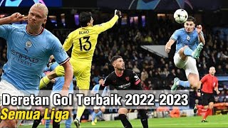 Gol gol Terbaik Semua Liga Top‼️musim 2022/2023