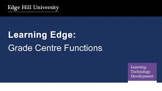 Technology Supported Learning - Advanced Grade Marking and Grade Centre use