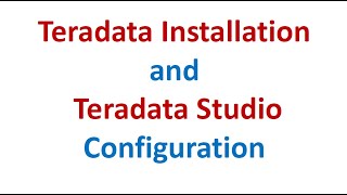 Teradata Installation Step by Step Explanation 2021 || Teradata Studio Configuration