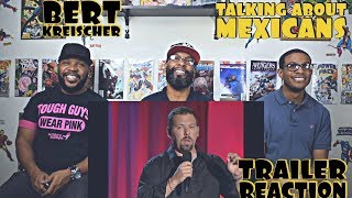 Bert Kreischer : Talking About Mexicans Reaction