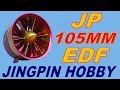 JINGPIN HOBBY 105mm ALL METAL EDF Installation & Flight Demo By: RCINFORMER