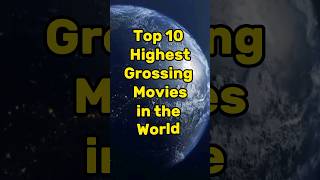 Top 10 Highest-Grossing Movies in the world  #shorts