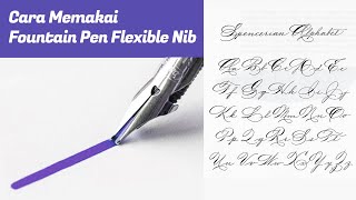 Cara Menggunakan Fountain Pen Flexible Nib Untuk Kaligrafi