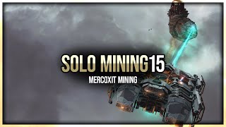 Eve Online - Mercoxit Mining - Solo Mining - Episode 15