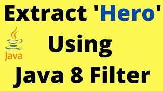 How To Extract The Hero Using Java 8 Filter | Streams | InterviewDOT