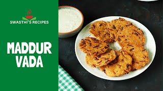 Maddur Vada Recipe - Crispy South Indian Snack