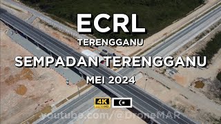 ECRL Terengganu - KEMAMAN (Sempadan Pahang Terengganu) 4K Drone Mei 2024