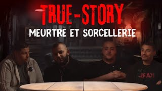 TRUE STORY EP1: Meurtre et Sorcellerie ft Elias