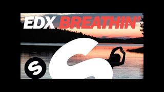 EDX - Breathin' (Extended Vocal Mix)