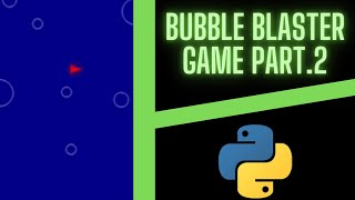Python Bubble Blaster Game! Time lapsed! Day 2