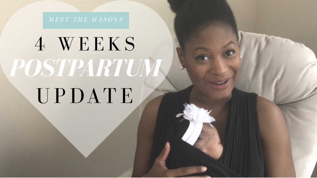 Postpartum Update 4 Weeks Youtube