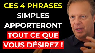 Pourquoi DIRE ces 4 PHRASES attirera TOUT ce que vous attendiez – Joe Dispenza