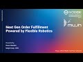 MODEX 2024: Next Gen Order Fulfillment Powered by Flexible Robotics - Mujin