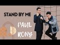 Stand By Me - Paul feat Rony 🌚