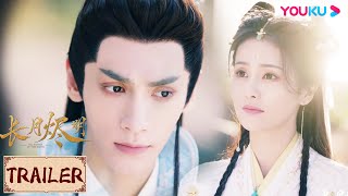 ENGSUB💟Trailer | 长月烬明 Till The End of The Moon EP35-36 | 沧九旻和黎苏苏要成亲？沧九旻却杀了衢掌门 | YOUKU COSTUME