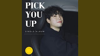 PICK YOU UP (Feat. Ne:vv)