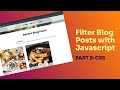 Filter Blog Posts with Vanilla Javascript (Part 2 of 3) — CSS