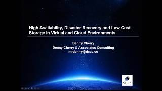 SIOS Webinar - FULL - High availability, Disaster recovery, Low Cost Storage in VMs and the Cloud