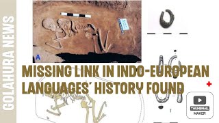 Missing link in Indo-European languages' history found