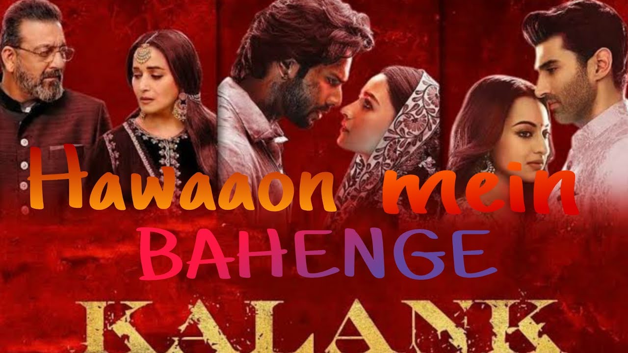 Kalank (Title Track)| Lyrics From Kalank|| Sung By Arijit Singh|| The ...