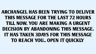 🧾ARCHANGEL HAS BEEN TRYING TO DELIVER THIS MESSAGE FOR THE LAST 72 HOURS TILL NOW. YOU ARE MAKIN..