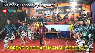 SORENG SIDO DADI MANGLI SOBOREJO PRINGSURAT TEMANGGUNG LIVE MANGLI SOBOREJO PRINGSURAT TEMANGGUNG