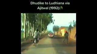 Dhudike to Ludhiana via Ajitwal ( 1992 )