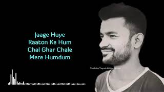 Arijit Singh : Chal Ghar Chalen (Lyrics): Taposh Halder | Mithoon | Sayeed Quadri | Malang