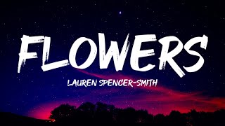 Lauren Spencer Smith - Flowers (Lyrics)