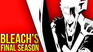 EVERYTHING You NEED to Know Before Bleach's FINAL Season!