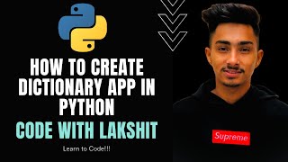How to create dictionary app in python | Python to AI ML and Data Science| Code with Lakshit#40