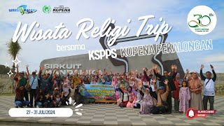 WISATA RELIGI TRIP bersama KSPPS KOPENA KOTA PEKALONGAN