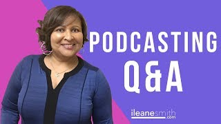 How to Find a Free Podcast Host and Podcasting Q&A