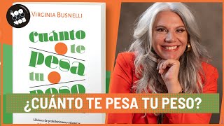 📙​​ Cuánto te pesa tu peso: el nuevo libro de la especialista en obesidad Vir Busnelli 📙​