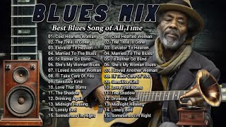 CLASSIC OLD BLUES MUSIC Hits ~ Greatest Blues FULL ALBUM - Top Blues Songs 2025 Playlist #bluesmix